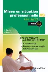 Mises en situation professionnelle AS aide-soignant : modules 1 & 3