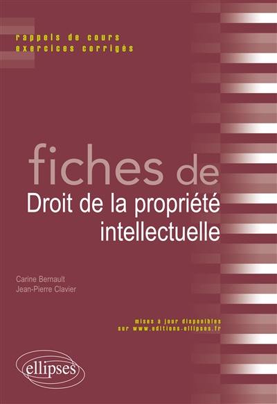 Fiches de droit de la propriété intellectuelle : rappels de cours et exercices corrigés