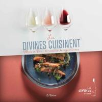 Les diVINes cuisinent : mets et vins, 30 recettes de vigneronnes