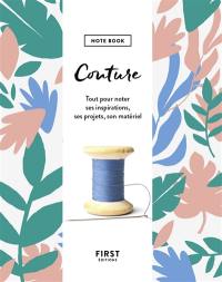 Couture : note book : tout pour noter ses inspirations, ses projets, son matériel