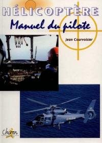 Hélicoptère : manuel du pilote