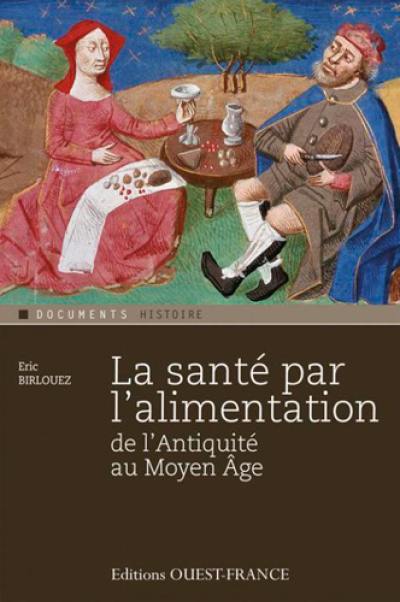 La santé par l'alimentation : de l'Antiquité au Moyen Age