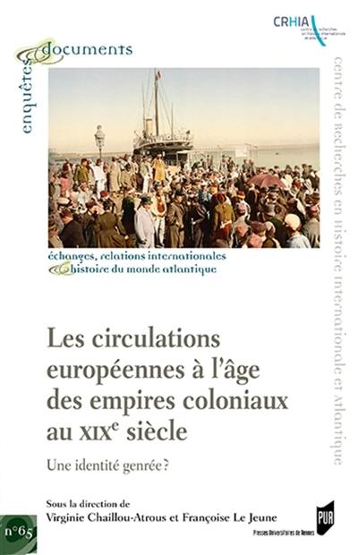 Les circulations européennes à l'âge des empires coloniaux au XIXe siècle : une identité genrée ?