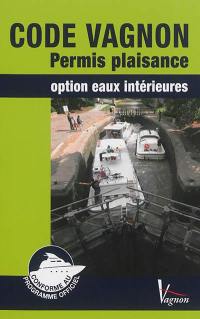 Code Vagnon permis plaisance : option eaux intérieures : conforme à la réglementation en vigueur