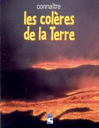 Connaître les colères de la Terre