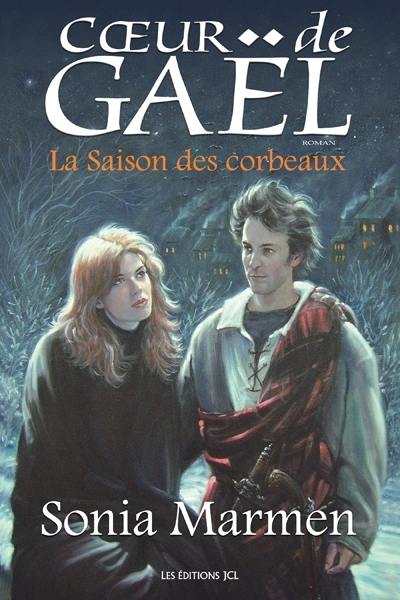 Coeur de Gaël. Vol. 2. La saison des corbeaux