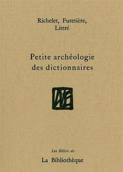 Petite archéologie des dictionnaires : Richelet, Furetière, Littré