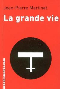 La grande vie