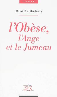 L'obèse, l'ange et le jumeau