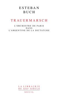 Trauermarsch : l'Orchestre de Paris dans l'Argentine de la dictature