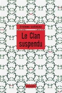 Le clan suspendu