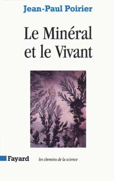 Le minéral et le vivant