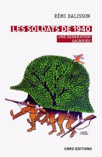 Les soldats de 1940 : une génération sacrifiée