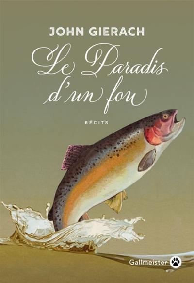 Le paradis d'un fou : récits