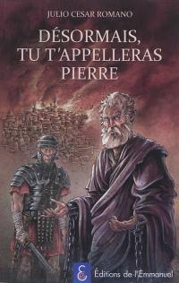 Désormais, tu t'appelleras Pierre