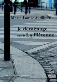 Je déménage. La piétonne