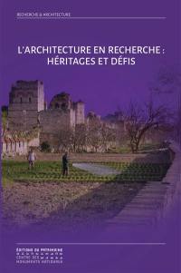 L'architecture en recherche : héritages et défis : sixièmes rencontres doctorales nationales en architecture et paysage, 25 et 26 octobre 2021, Ecole nationale supérieure d'architecture Paris-Val de Seine