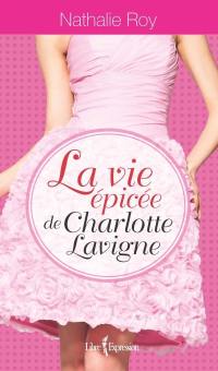 La vie épicée de Charlotte Lavigne