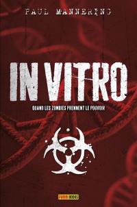 In vitro : quand les zombies prennent le pouvoir