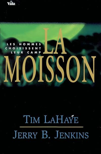 Les survivants de l'Apocalypse. Vol. 4. La moisson : les hommes choisissent leur camp