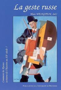 La geste russe : comment les Russes écrivent-ils l'histoire au XXe siècle ?