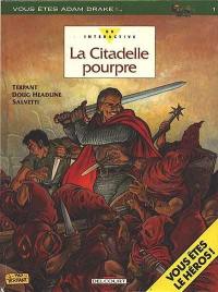 La Citadelle pourpre : vous êtes Adam Drake