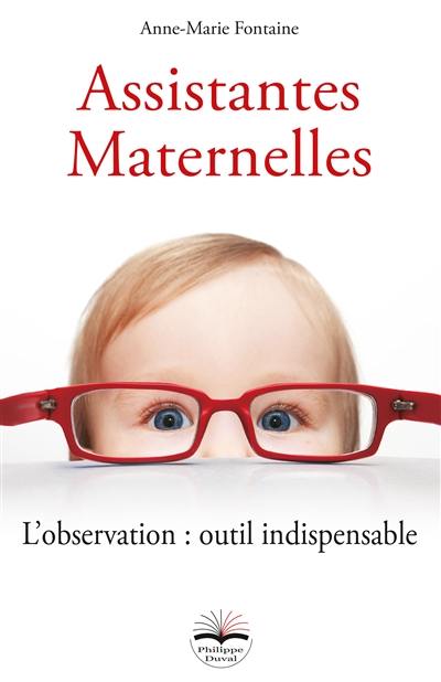 Assistantes maternelles : l'observation : outil indispensable