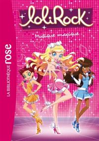 Lolirock. Vol. 6. Musique magique