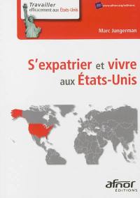 S'expatrier et vivre aux Etats-Unis