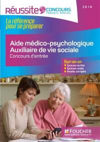 Aide médico-psychologique, auxiliaire de vie sociale : concours d'entrée 2016 : tout-en-un