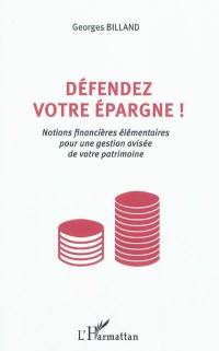 Défendez votre épargne : notions financières élémentaires pour une gestion avisée de votre patrimoine