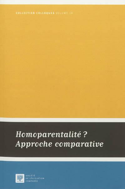 Homoparentalité ? : approche comparative