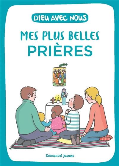 Dieu est avec nous : mes plus belles prières