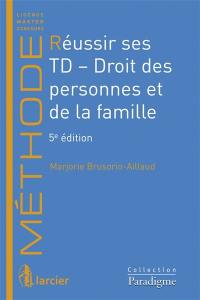 Réussir ses TD. Droit des personnes et de la famille