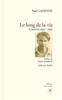 Le long de la vie. Carnets 1927-1937