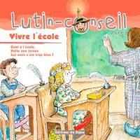 Lutin-conseil. Vol. 3. Vivre l'école !