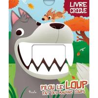 Filou le loup fait des mauvais coups