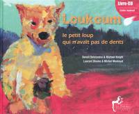 Loukoum le petit loup qui n'avait pas de dents