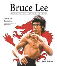 Bruce Lee, hommage au dragon éternel