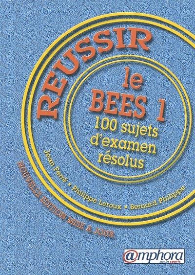 Réussir le BEES 1 : 100 sujets d'examen résolus