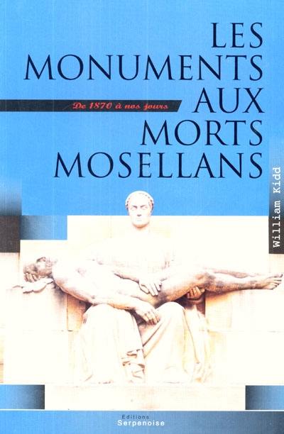 Les monuments aux morts mosellans : de 1870 à nos jours