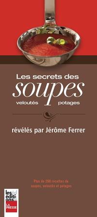 Les secrets des soupes, veloutés et potages