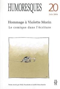 Humoresques, n° 20. Hommage à Violette Morin : le comique dans l'écriture