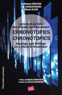 Chronotopies : lecture et écriture des mondes en mouvement. Chronotopics : readings and writings in a world in movement