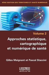 Approches statistique, cartographique et numérique de santé