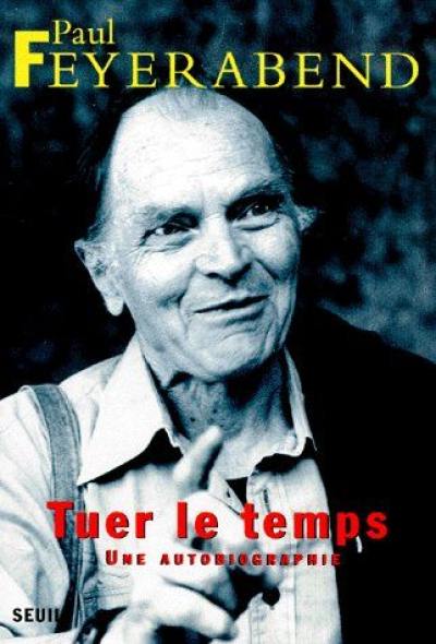 Tuer le temps : une autobiographie