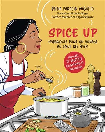 Spice up : embarquez pour un voyage au coeur des épices