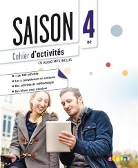 Saison 4, B2 : cahier d'activités