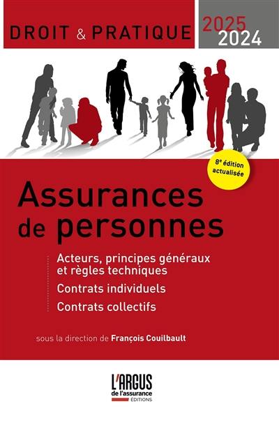 Assurances de personnes : acteurs, principes généraux et règles techniques, contrats individuels, contrats collectifs : 2024-2025