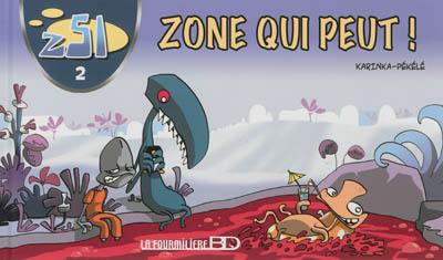 Z51. Vol. 2. Zone qui peut !